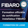 Formation de certification installateur FIBARO - EN LIGNE - 13 et 14 Septembre 2022